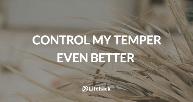 Check-in Day 1: Control My Temper Even Better