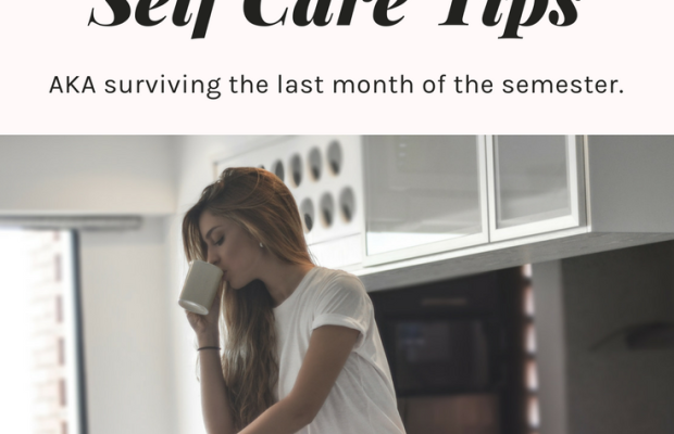 5 Ways to Practice Self-Care During the Last Stressful Month of the Semester