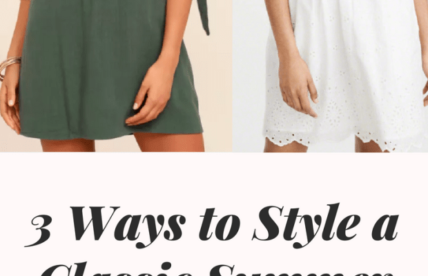 3 Ways to Style a Classic Summer Dress