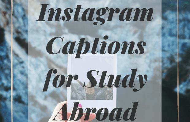 The Best Instagram Captions to Use When You Study Abroad